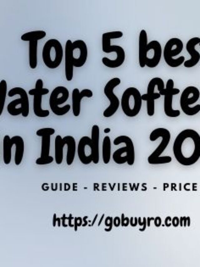 Top 5 Best Water softener In India 2022